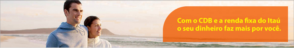 Banner com a imagem de um casal se abraçando em uma praia e com a seguinte frase a sua direta – Com o CDB e a renda fixa do Itaú o seu dinheiro faz mais por você.